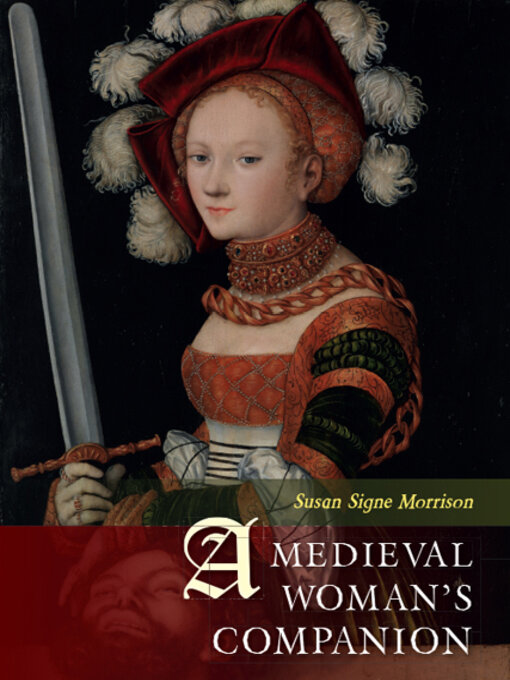 Title details for A Medieval Woman's Companion by Susan Signe Morrison - Available